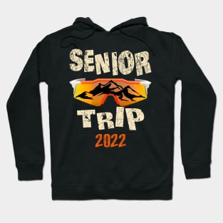 Senior Trip shirt  2022 Hoodie